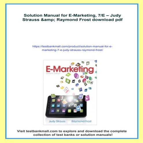 Solution Manual for E-Marketing, 7/E – Judy Strauss &amp; Raymond Frost