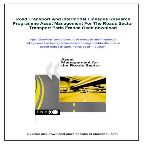 Road Transport And Intermodal Linkages Research Programme Asset Management Fo...