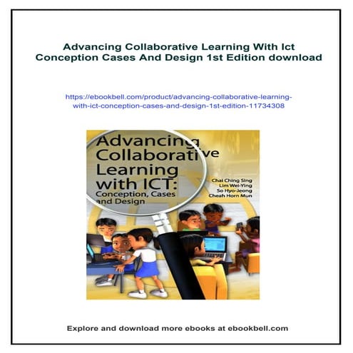 Advancing Collaborative Learning With Ict Conception Cases And Design 1st Edi...