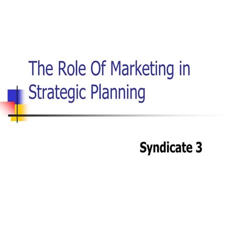 The Role Of Marketing in Strategic Planning