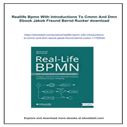 Reallife Bpmn With Introductions To Cmmn And Dmn Ebook Jakob Freund Bernd Rucker