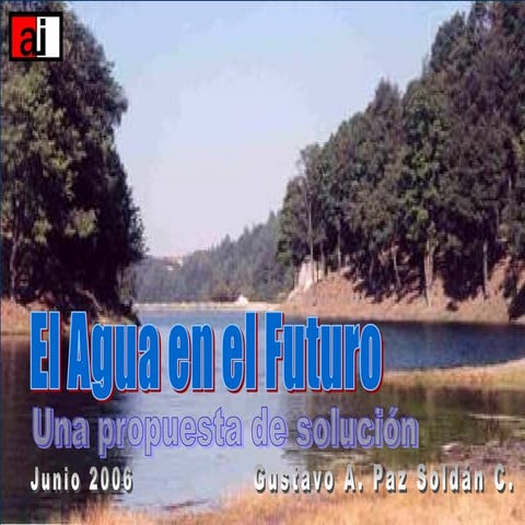 El agua en el futuro, una propuesta de solución | PDF