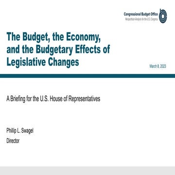 The Budget, the Economy, and the Budgetary Effects of Legislative Changes
