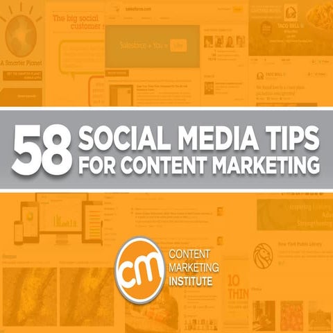 58 Social Media Tips for Content Marketing