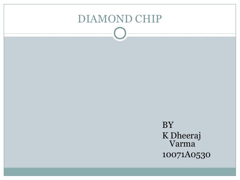 DIAMOND CHIP
