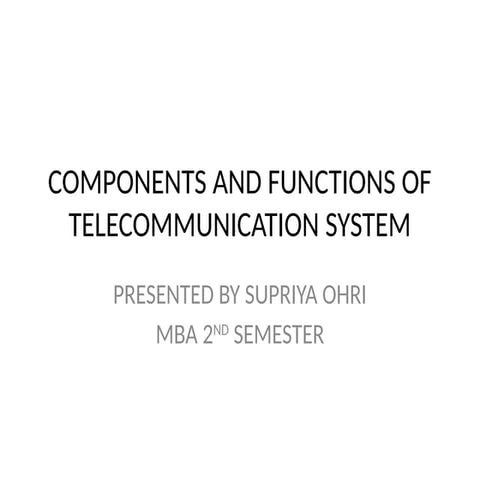 59445932-Components-and-Functions-of-Telecommunication-System-Supriya ...