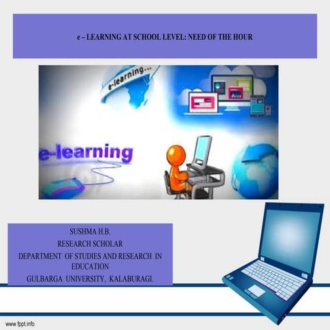e – LEARNING AT SCHOOL LEVEL: NEED OF THE HOUR