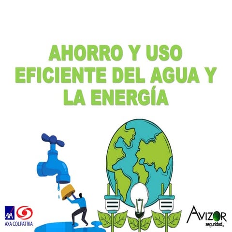 Ahorro y uso eficiente del agua y energia | PPT