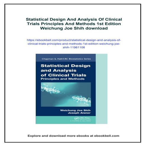 Statistical Design And Analysis Of Clinical Trials Principles And Methods 1st...