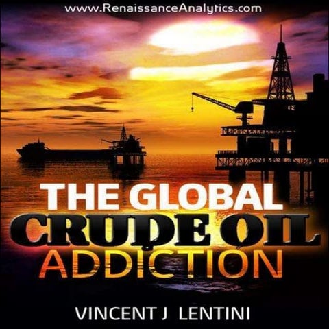 The Global Crude Oil Addiction