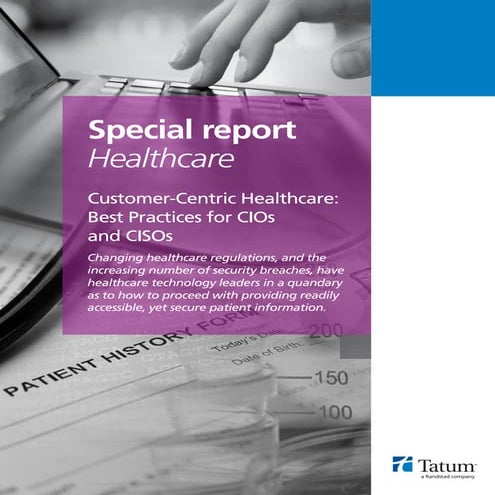 Healthcare - Customer-Centric Healthcare Best Practices for CIO and CISOs