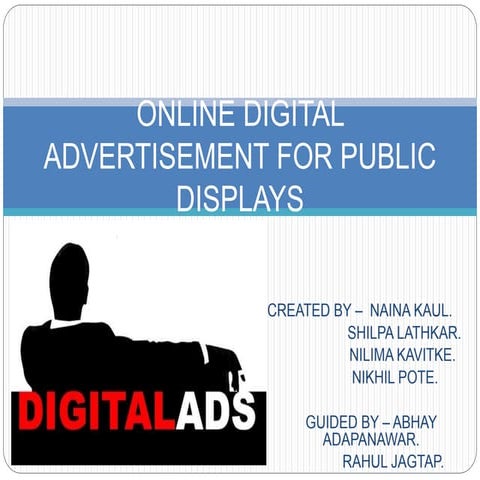 ONLINE DIGITAL ADVERTISEMENT FOR PUBLIC DISPLAYS