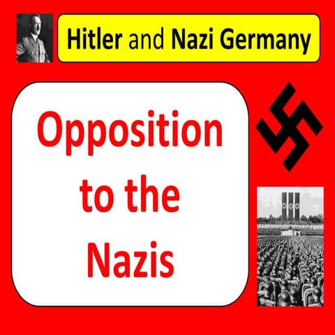 Hitler and Nazi Germany - resistance to the regime, 1933 39