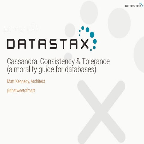 Cassandra Day Chicago 2015: Cassandra Consistency & Tolerance (A Morality Gui...