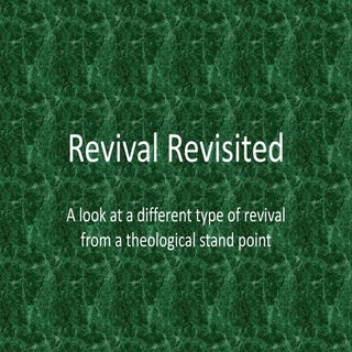 Revival Revisited