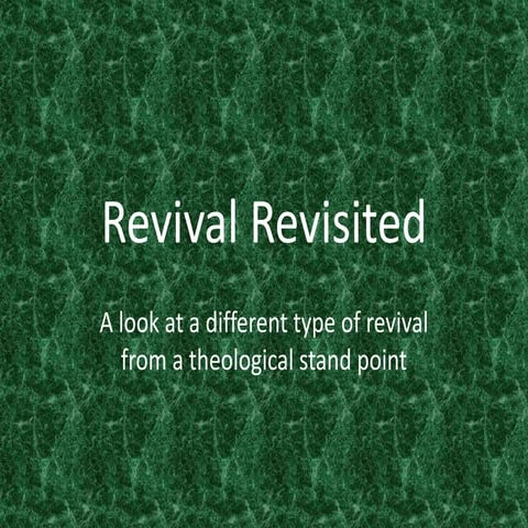 Revival Revisited