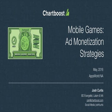 Appsworld 2016 - Ad Monetization Strategies - Josh Curtis