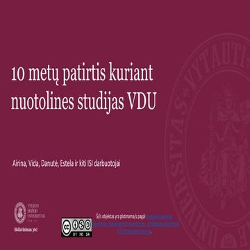 10 metų patirtis kuriant nuotolines studijas Vytauto Didžiojo universitete
