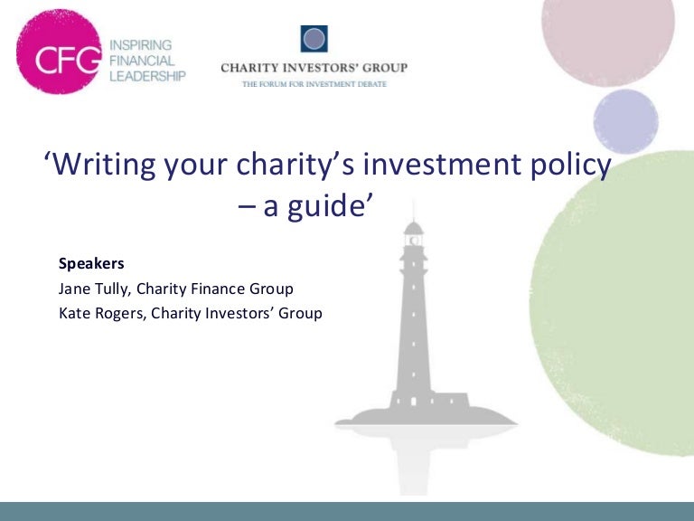 5A Writing your charity's investment policy Kate Rogers and Jane