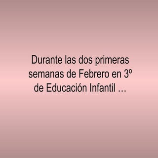 5 años Febrero 1