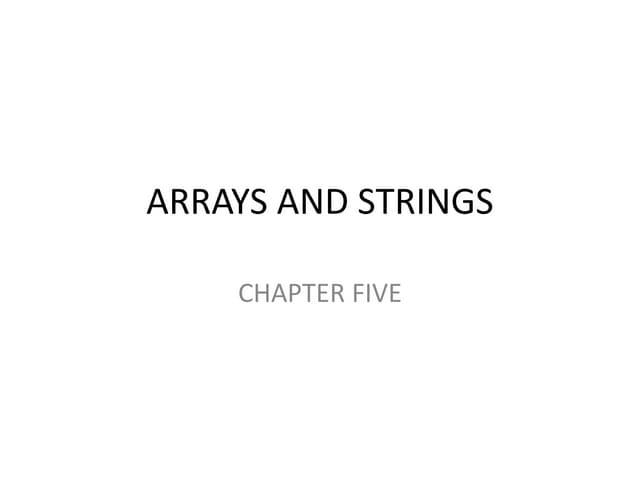 5 ARRAYS AND STRINGSjiuojhiooioiiouioi.pptx
