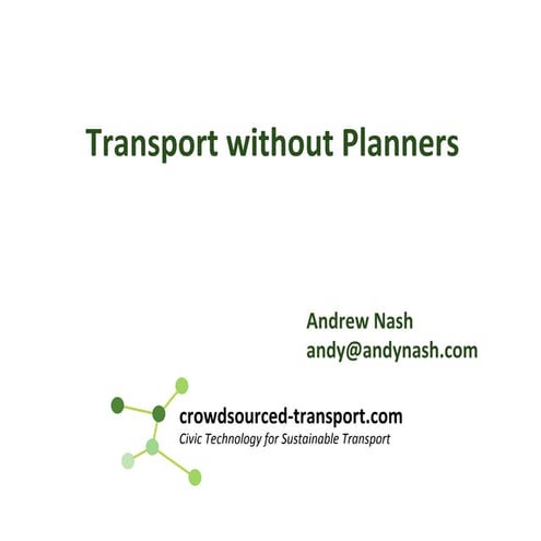 Transport without Planners