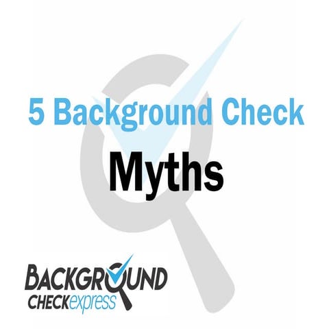 5 background check myths