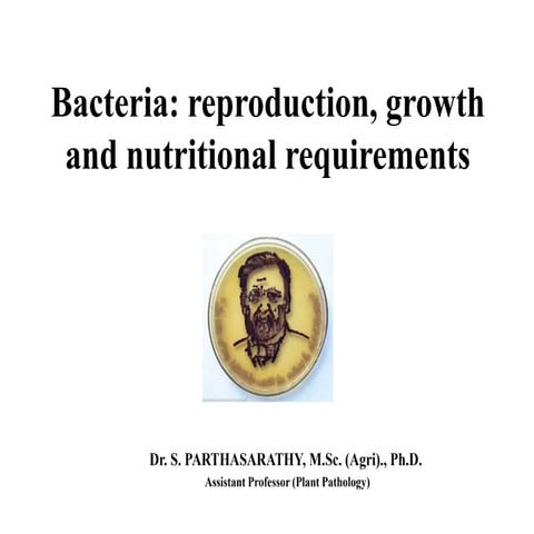 Bacteria growth and nutritional requirements.