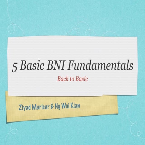 5 basic BNI fundamentals (Quantum Workshop)