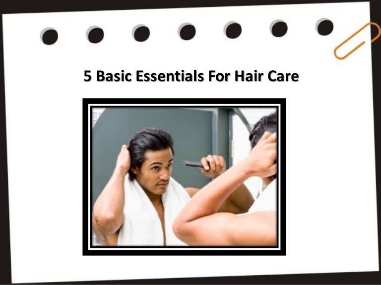 5 basic essentials for hair care