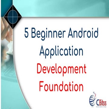5 beginner android application development foundation
