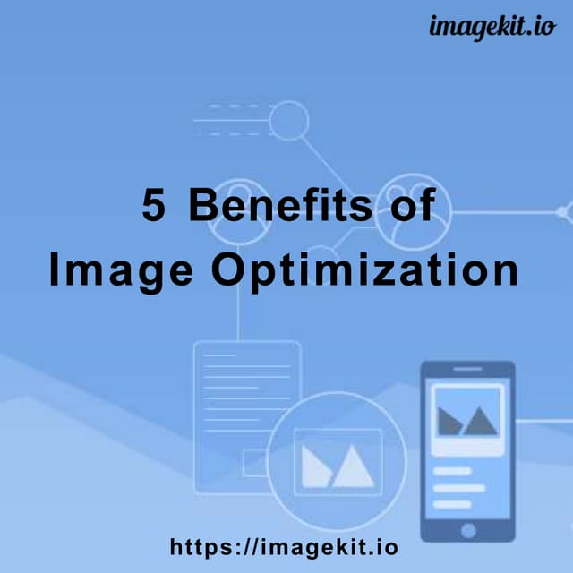 5 Benefits of Image Optimization