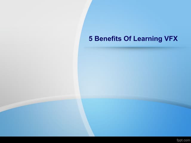 5 benefits of learning vfx