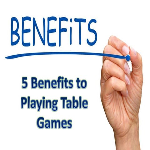 5 Benefits to Playing Table Games