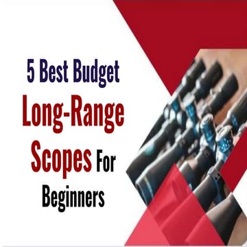 5 Best Budget Long-Range Scopes For Precision Shooting For Beginners