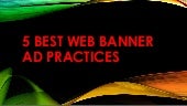 5 Best Web Banner Ad Practices
