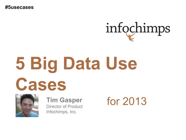 5 Big Data Use Cases for 2013