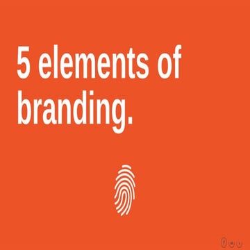 5 Brand Elements for a Killer Branding Strategy 
