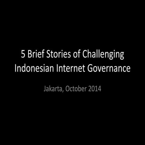 5 Brief Stories of Challenging Indonesian Internet Governance