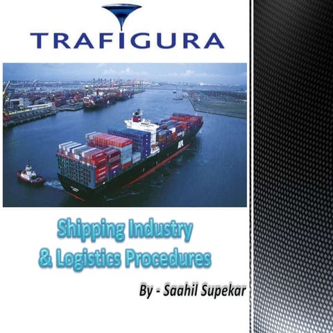 Shipping Industry & Logistics Procedures