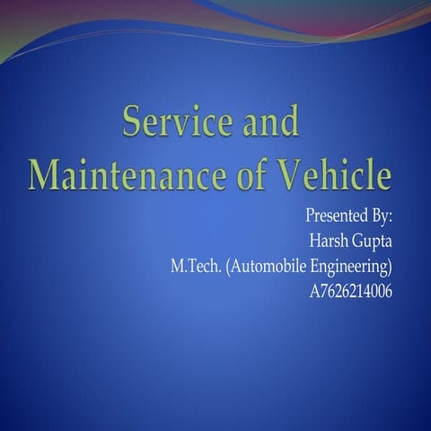 Service and Maintenance of Vehicle
