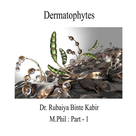 Dermatophytes