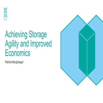 Achieving Storage Agility and Improved Economics