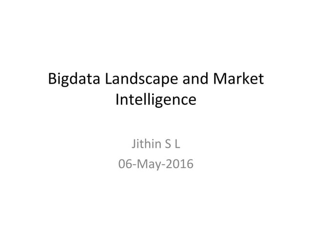 Bigdata Landscape and Competitive Intelligence