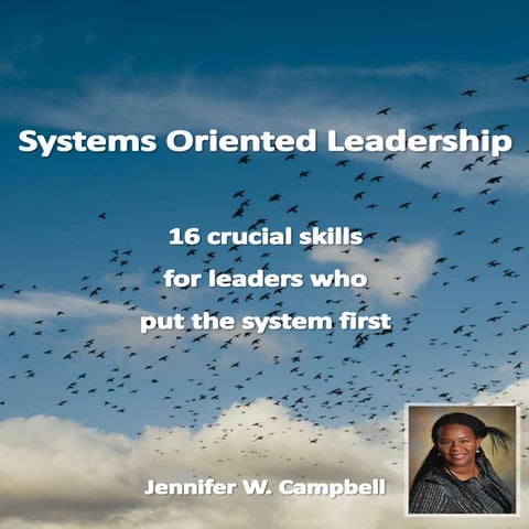 SYSTEMS ORIENTED LEADERSHIP - 16 Crucial Skills for Leaders who put the ...