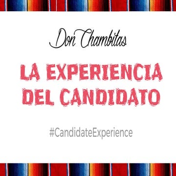 La Experiencia del Candidato - Hugo Hernández - Don Chambitas