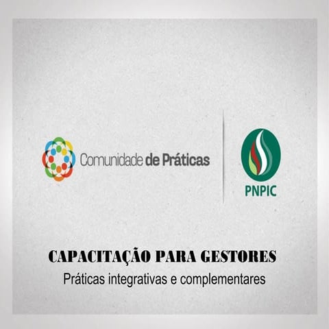 Capacitação para gestores das práticas integrativas e complementares
