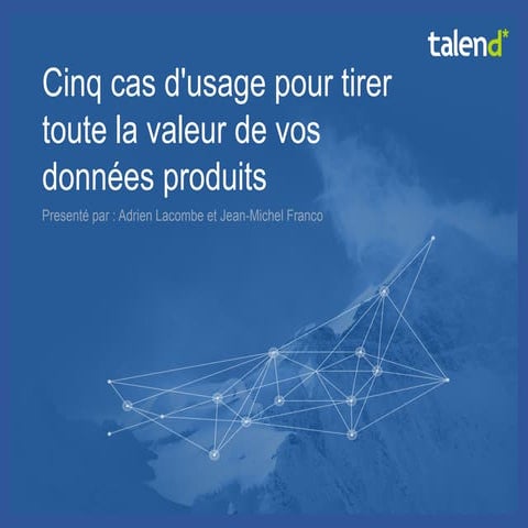 {French] 5 cas d'usages mdm produit
