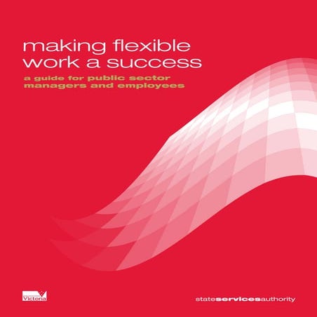 VEOHRC: Flexible Work Arrangements - Getting the balance right | PDF