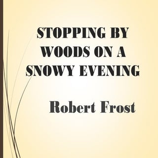 Robert Frost - Stopping by Woods on...